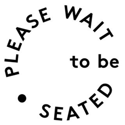 Please Wait To Be Seated Quotation by Please Wait To Be Seated